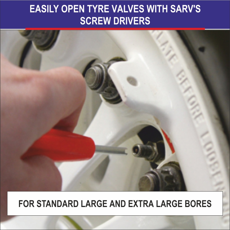 Easily Open Tyre Valves with Sarv’s Screw Drivers for Standard Large and Extra Large Bores